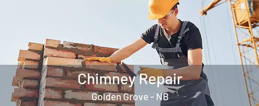  Chimney Repair Golden Grove - NB