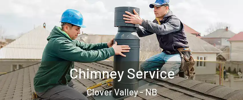  Chimney Service Clover Valley - NB