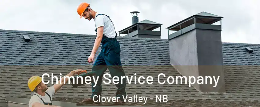  Chimney Service Company Clover Valley - NB