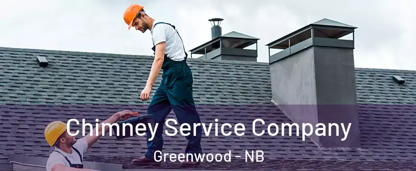  Chimney Service Company Greenwood - NB
