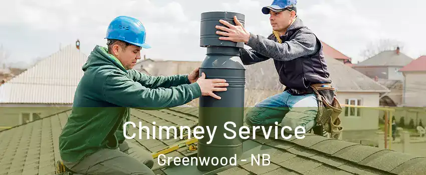  Chimney Service Greenwood - NB