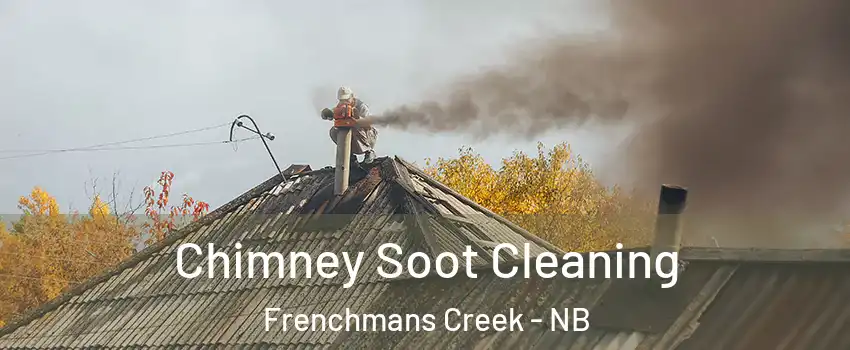  Chimney Soot Cleaning Frenchmans Creek - NB