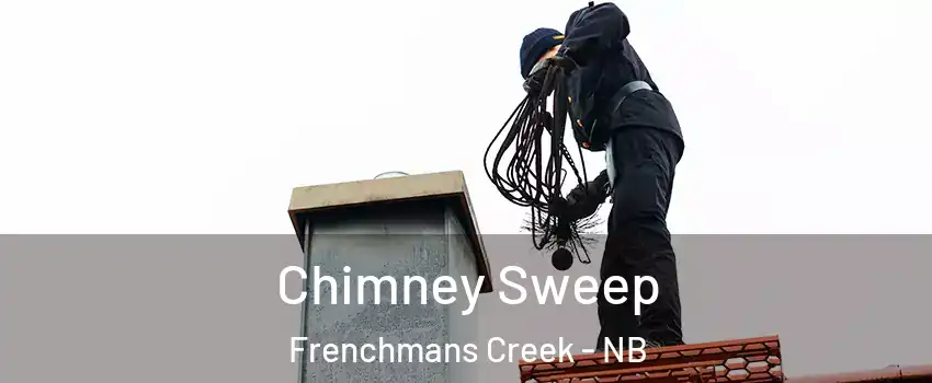  Chimney Sweep Frenchmans Creek - NB