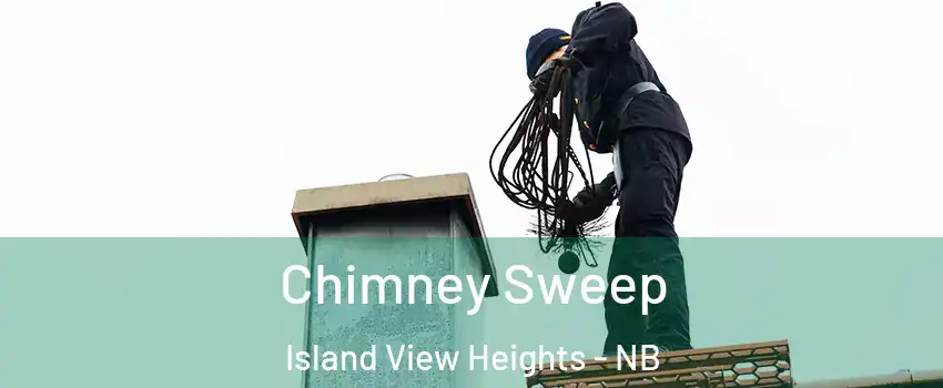  Chimney Sweep Island View Heights - NB