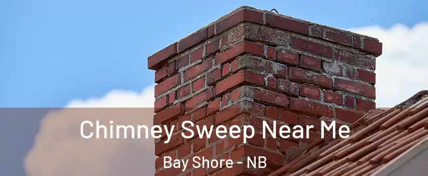 Chimney Sweep Near Me Bay Shore - NB