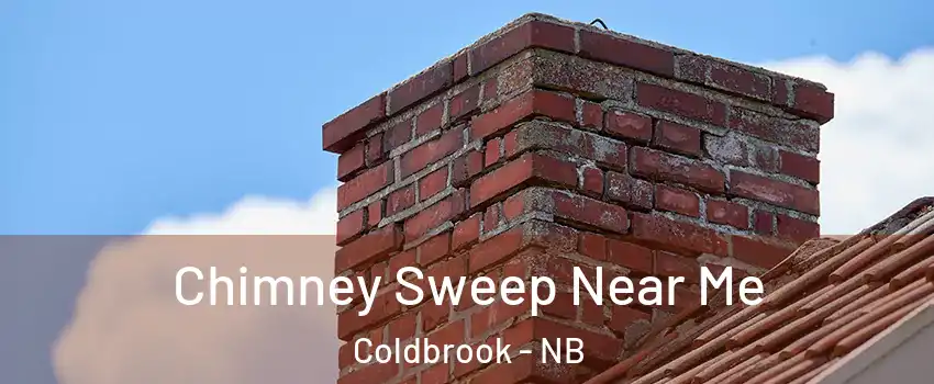  Chimney Sweep Near Me Coldbrook - NB