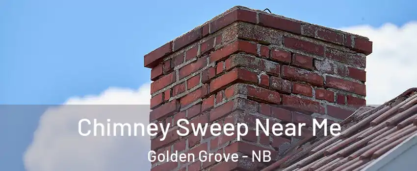  Chimney Sweep Near Me Golden Grove - NB