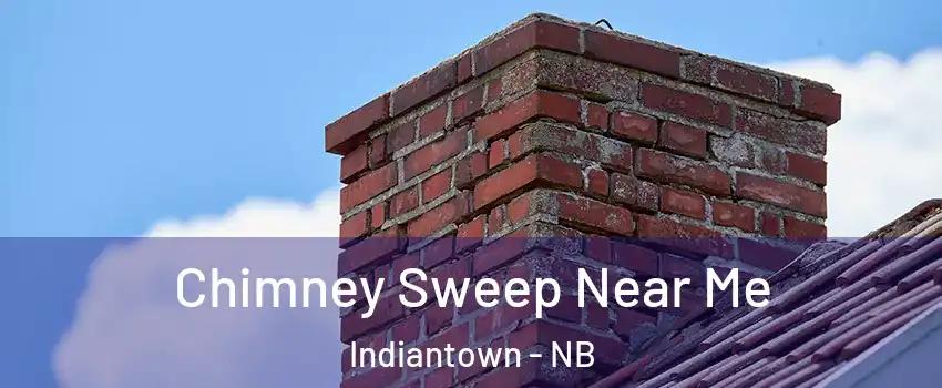  Chimney Sweep Near Me Indiantown - NB