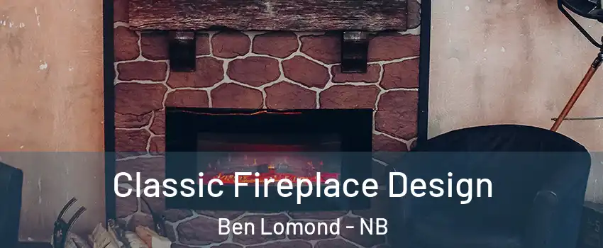  Classic Fireplace Design Ben Lomond - NB