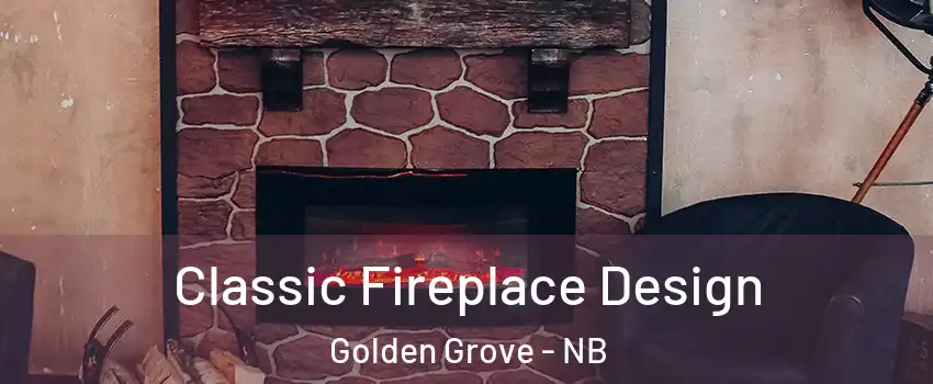  Classic Fireplace Design Golden Grove - NB