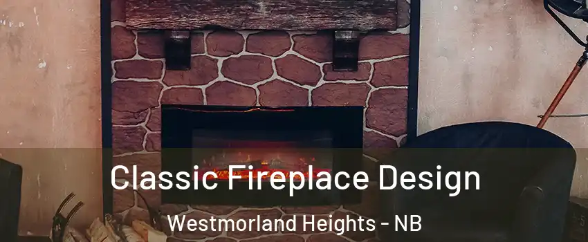  Classic Fireplace Design Westmorland Heights - NB