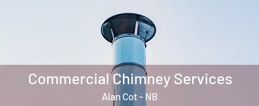  Commercial Chimney Services Alan Cot - NB
