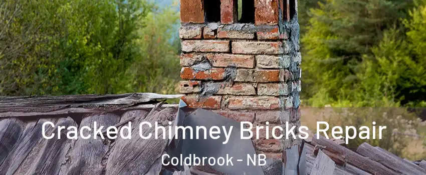  Cracked Chimney Bricks Repair Coldbrook - NB