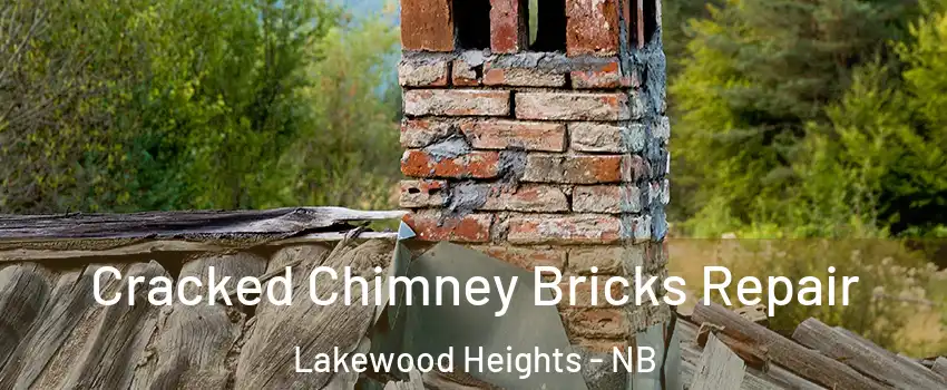  Cracked Chimney Bricks Repair Lakewood Heights - NB