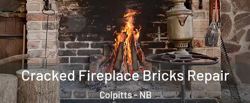  Cracked Fireplace Bricks Repair Colpitts - NB