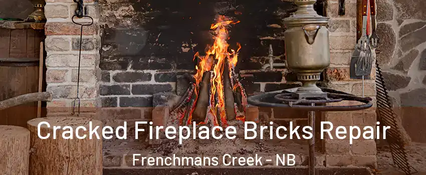  Cracked Fireplace Bricks Repair Frenchmans Creek - NB