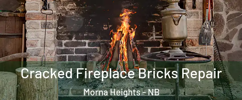  Cracked Fireplace Bricks Repair Morna Heights - NB