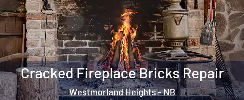  Cracked Fireplace Bricks Repair Westmorland Heights - NB