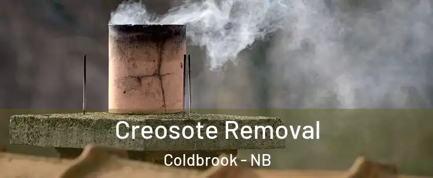  Creosote Removal Coldbrook - NB