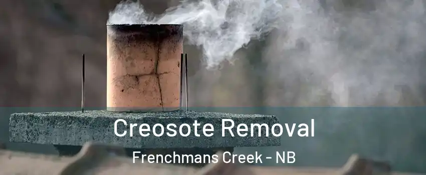  Creosote Removal Frenchmans Creek - NB