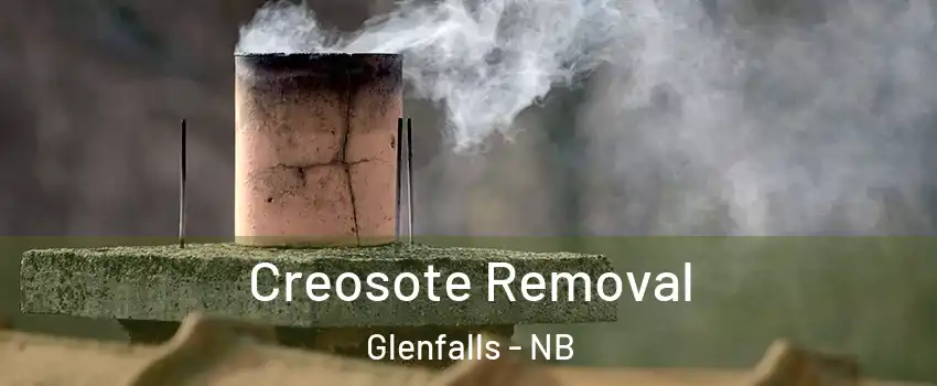  Creosote Removal Glenfalls - NB