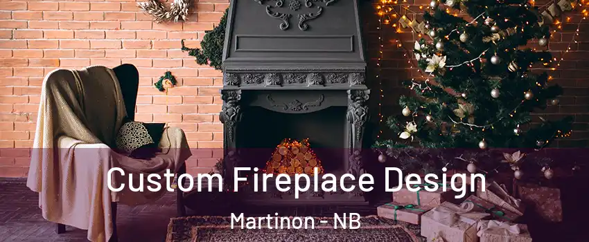  Custom Fireplace Design Martinon - NB