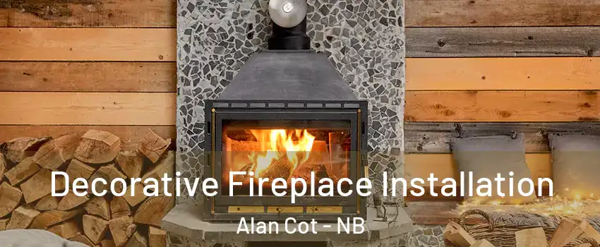  Decorative Fireplace Installation Alan Cot - NB