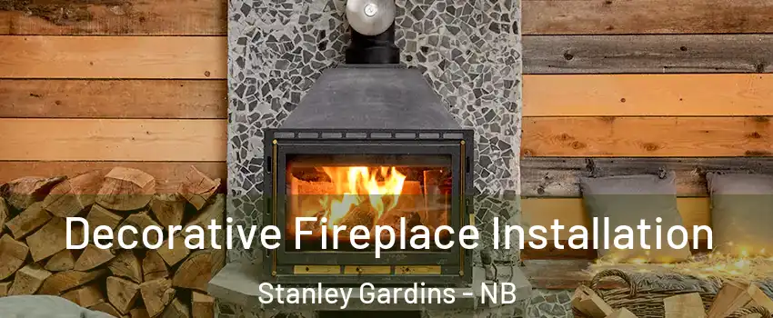  Decorative Fireplace Installation Stanley Gardins - NB