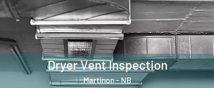  Dryer Vent Inspection Martinon - NB