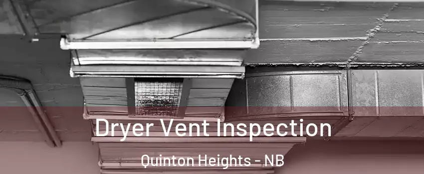  Dryer Vent Inspection Quinton Heights - NB