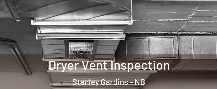  Dryer Vent Inspection Stanley Gardins - NB