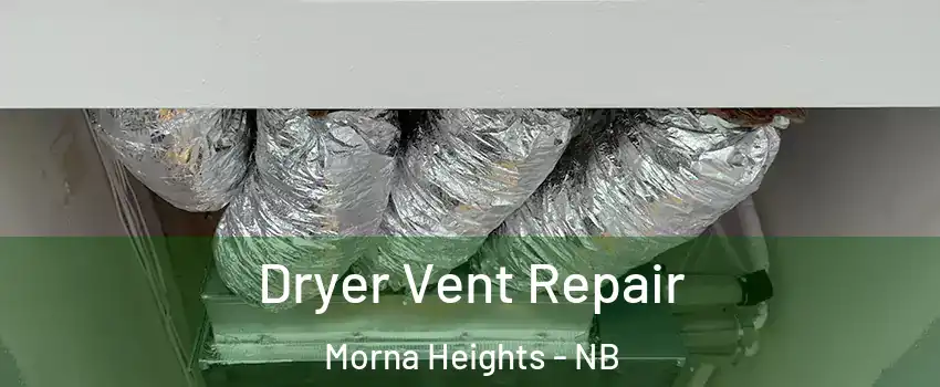  Dryer Vent Repair Morna Heights - NB