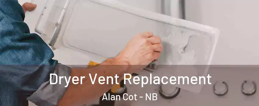  Dryer Vent Replacement Alan Cot - NB