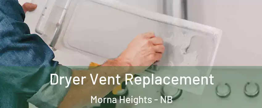  Dryer Vent Replacement Morna Heights - NB