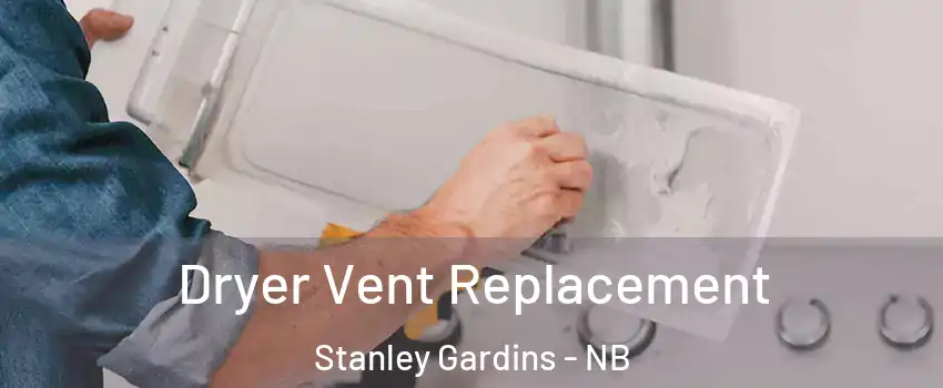  Dryer Vent Replacement Stanley Gardins - NB