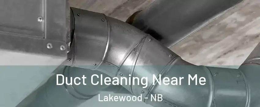  Duct Cleaning Near Me Lakewood - NB