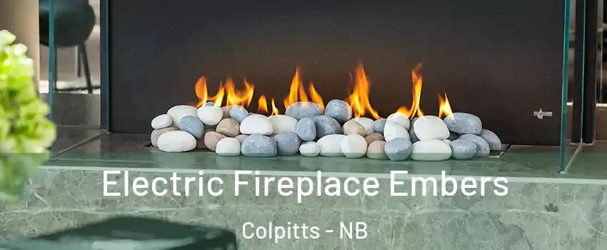  Electric Fireplace Embers Colpitts - NB