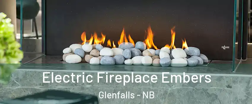  Electric Fireplace Embers Glenfalls - NB