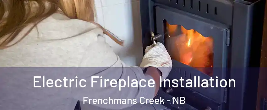  Electric Fireplace Installation Frenchmans Creek - NB