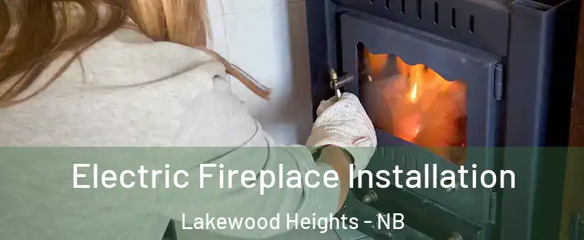  Electric Fireplace Installation Lakewood Heights - NB