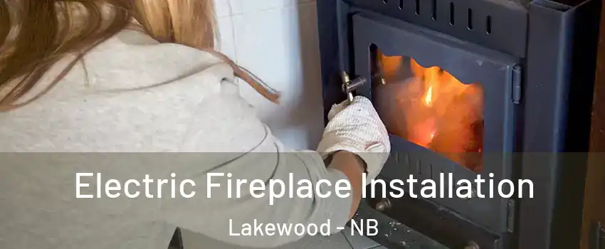  Electric Fireplace Installation Lakewood - NB
