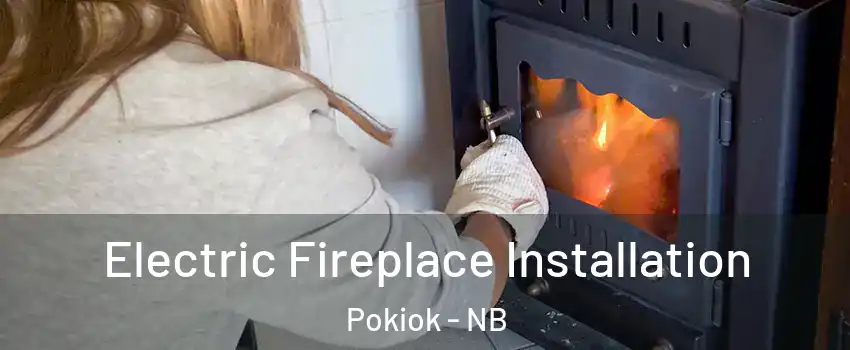  Electric Fireplace Installation Pokiok - NB