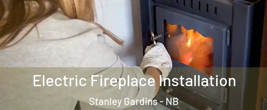  Electric Fireplace Installation Stanley Gardins - NB