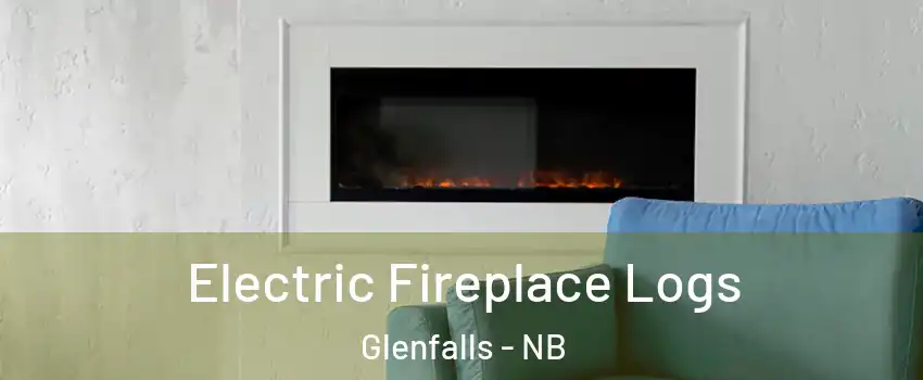  Electric Fireplace Logs Glenfalls - NB