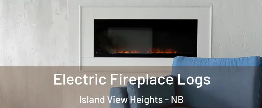 Electric Fireplace Logs Island View Heights - NB