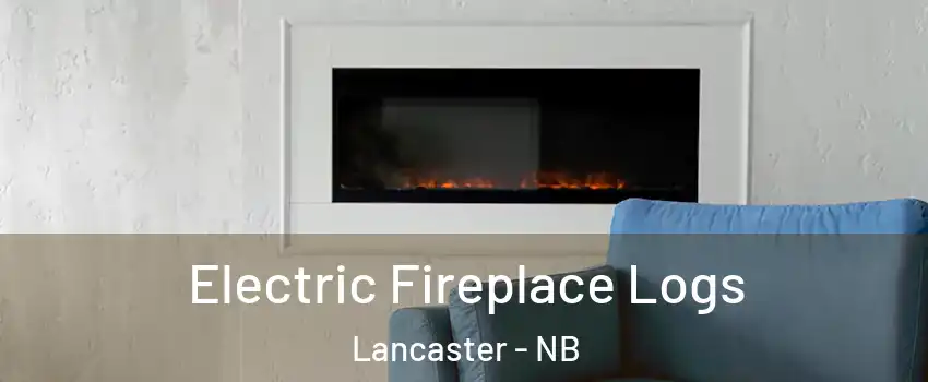  Electric Fireplace Logs Lancaster - NB