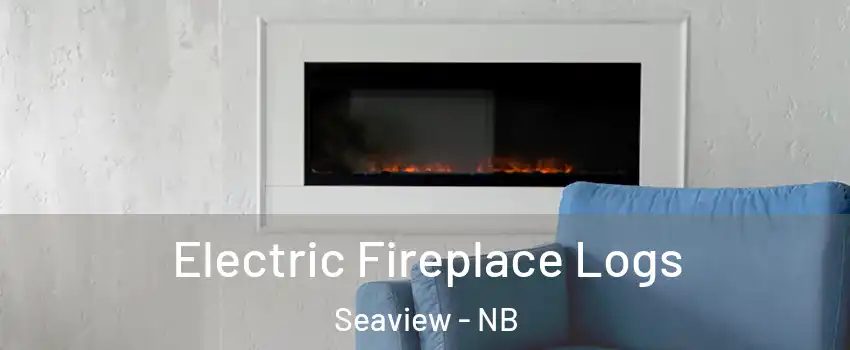  Electric Fireplace Logs Seaview - NB