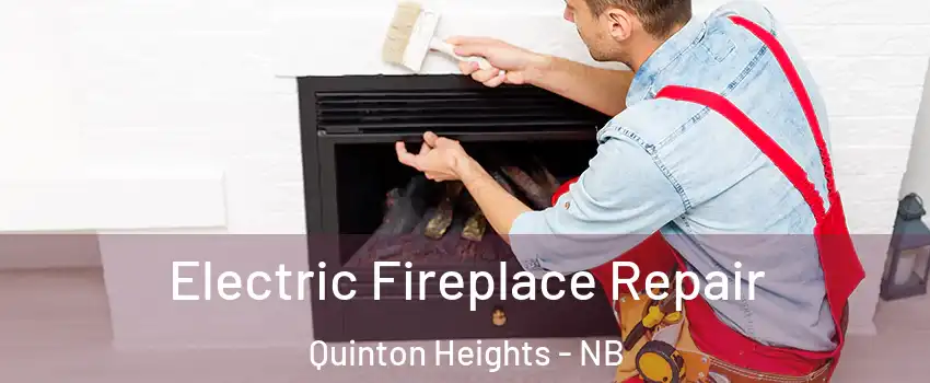  Electric Fireplace Repair Quinton Heights - NB