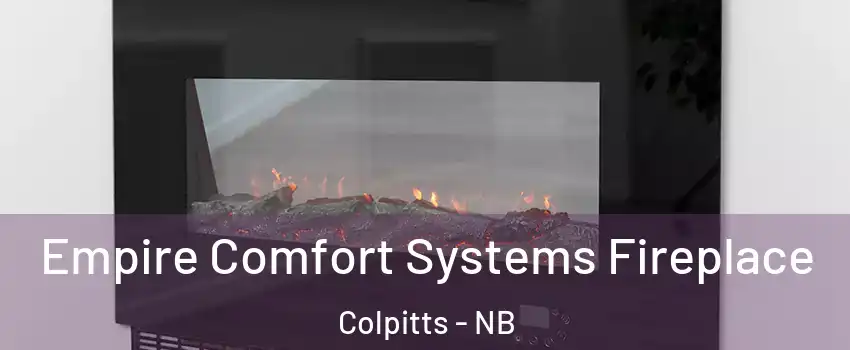 Empire Comfort Systems Fireplace Colpitts - NB