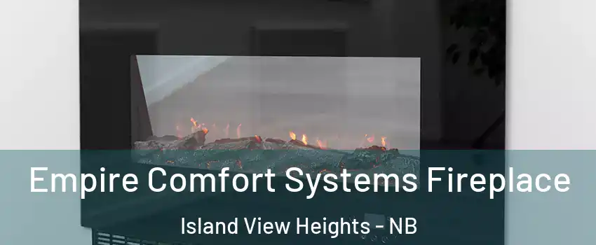 Empire Comfort Systems Fireplace Island View Heights - NB